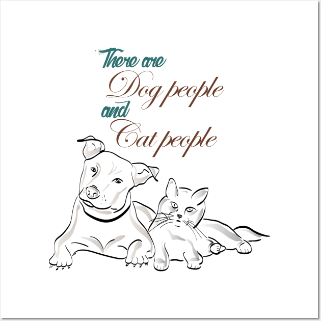 There are dog people and cat people T-shirts, Stickers Wall Art by PrintsyCreations
